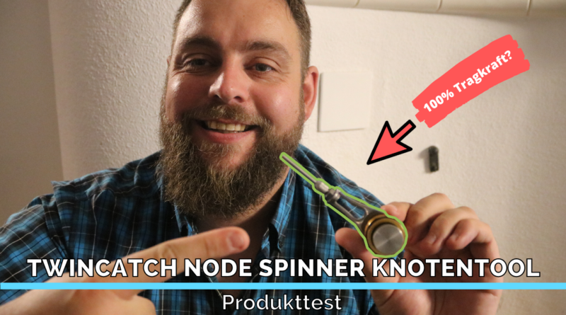 Produkttest: TwinCatch Node Spinner Knotentool